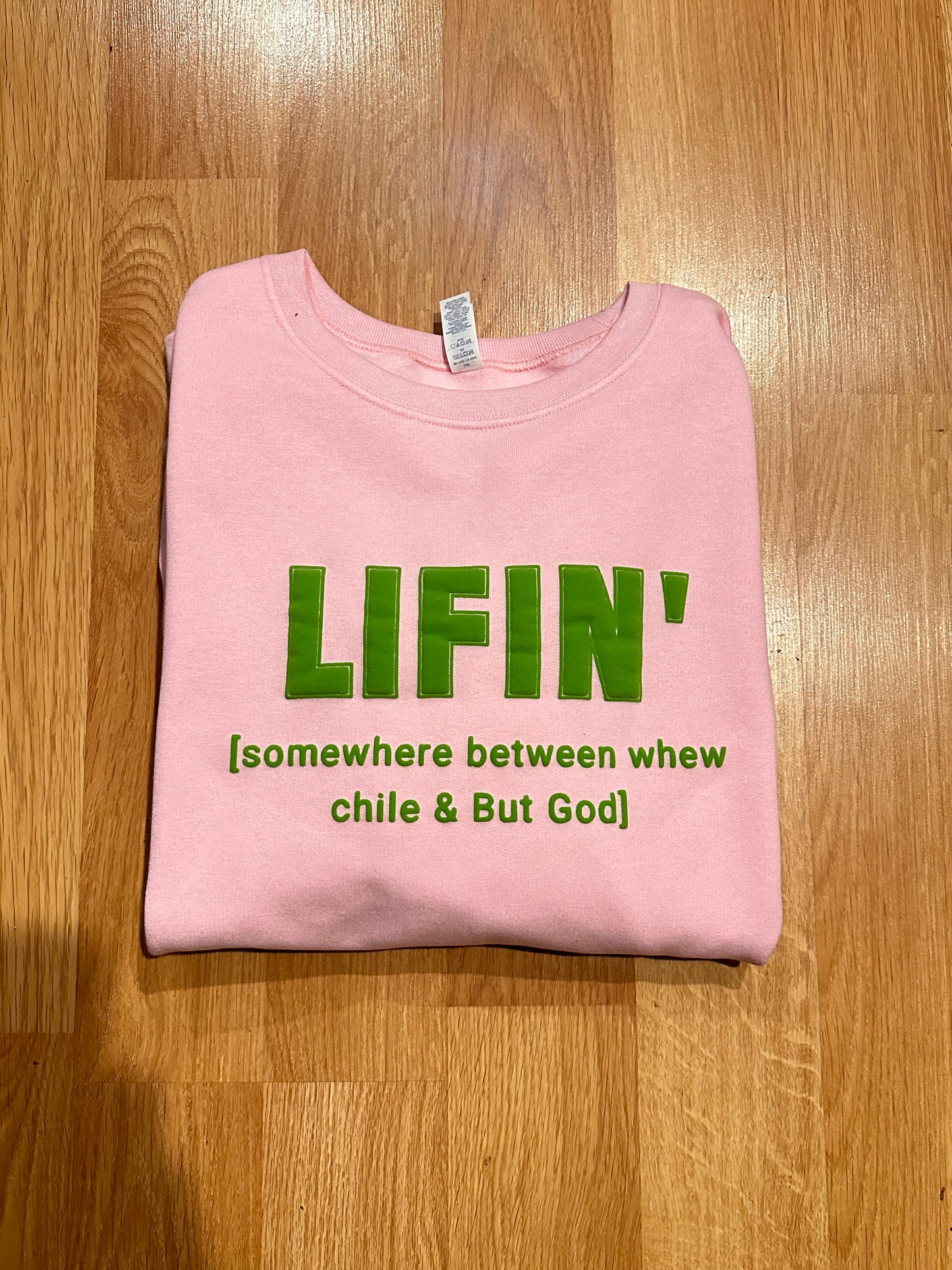 Lifin’ Sweatshirt