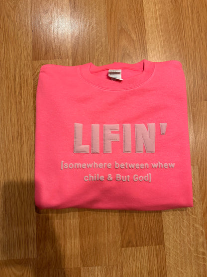 Lifin’ Sweatshirt
