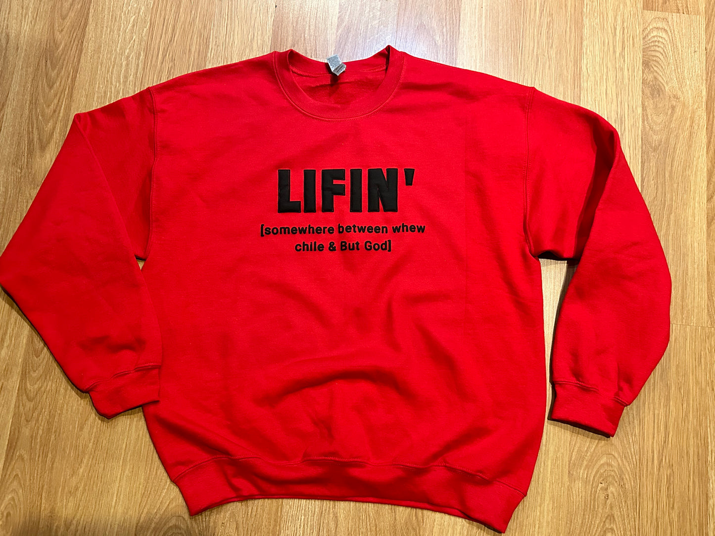 Lifin’ Sweatshirt