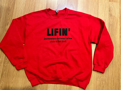 Lifin’ Sweatshirt