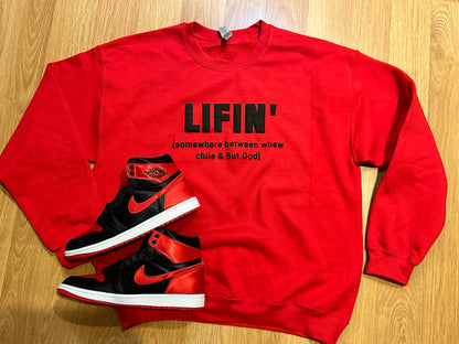 Lifin’ Sweatshirt