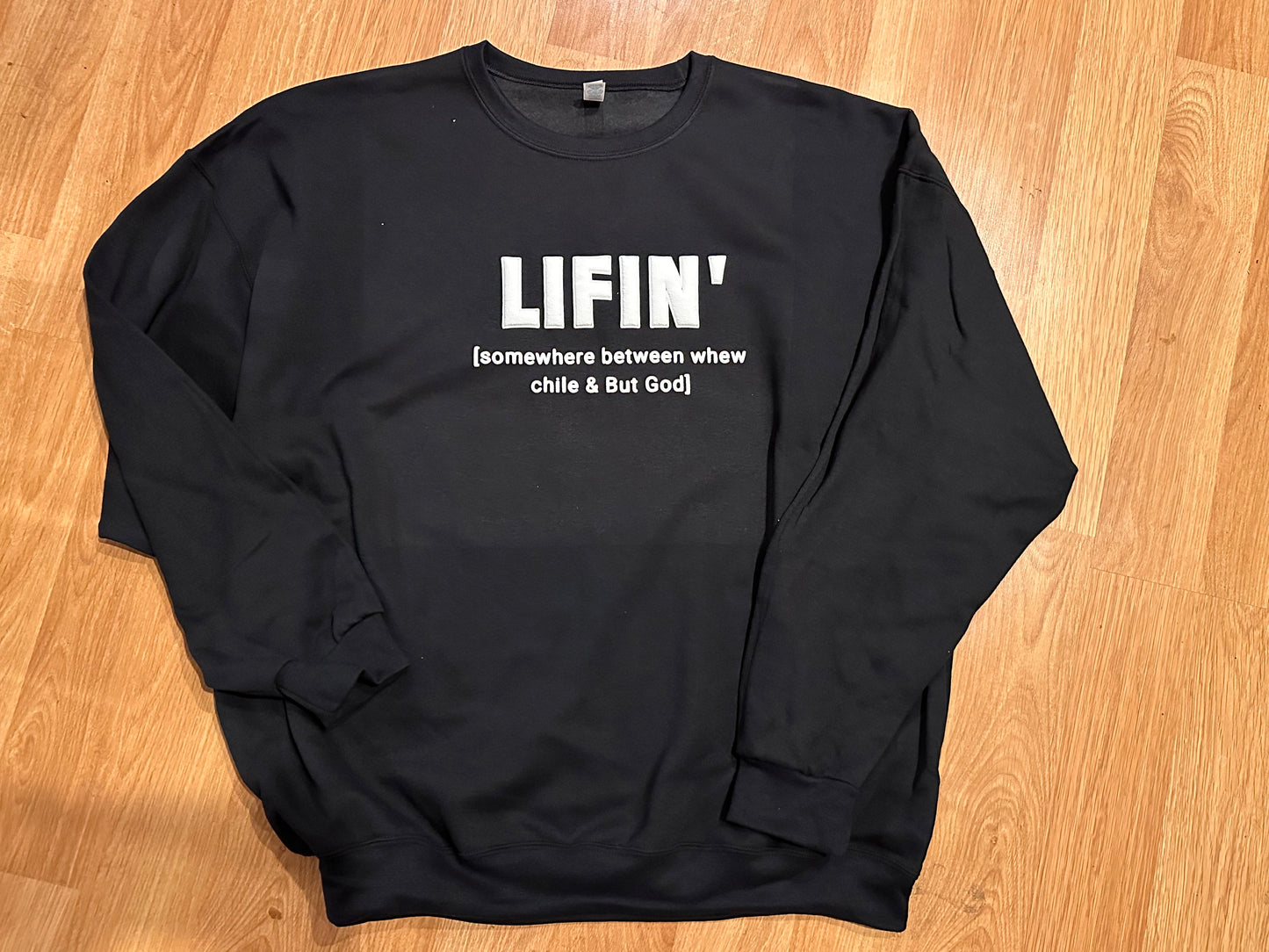 Lifin’ Sweatshirt