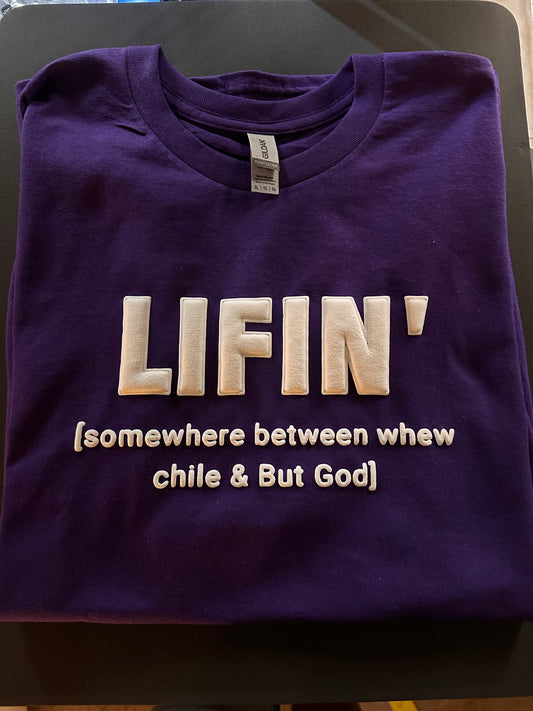 Lifin’ T shirt