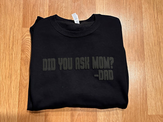 Ask mom, Dad