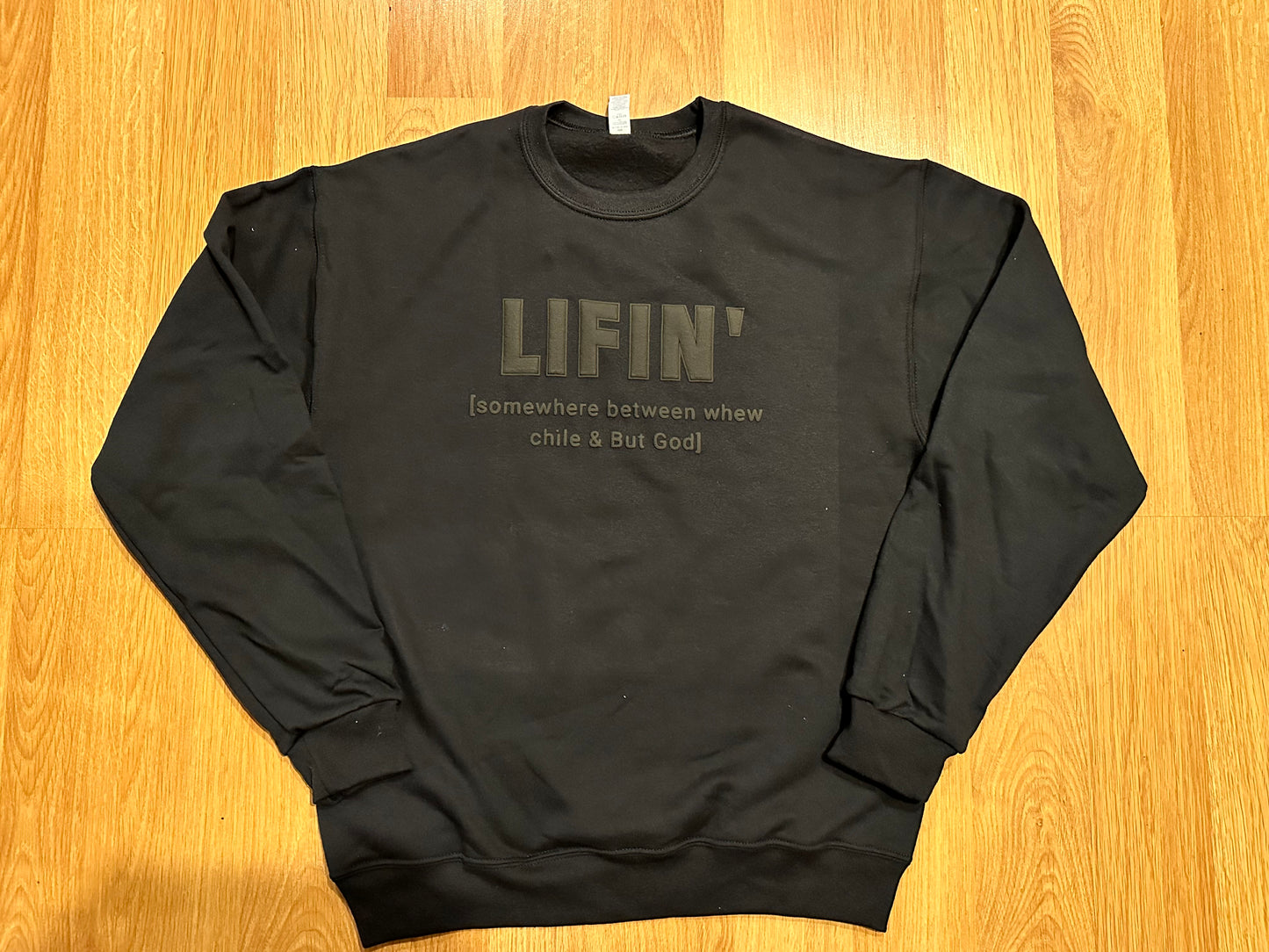 Lifin’ Sweatshirt